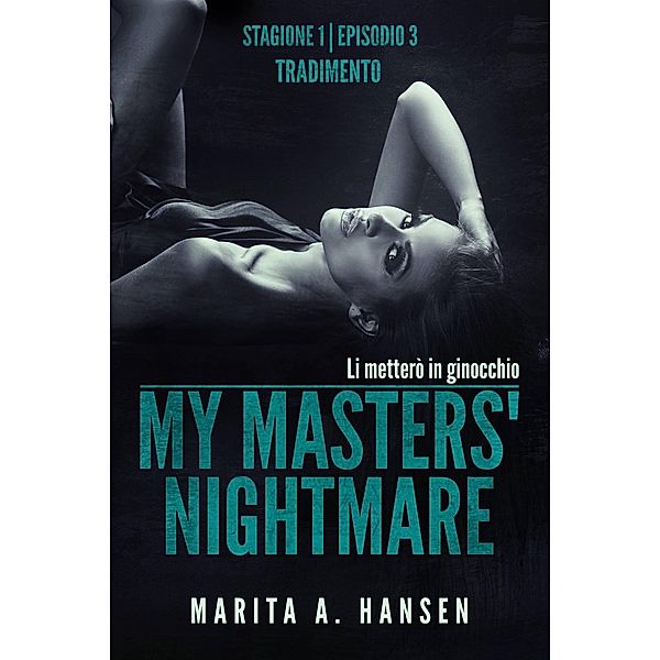 My Masters' Nightmare Stagione 1, Episodio 3 tradimento, Marita A. Hansen