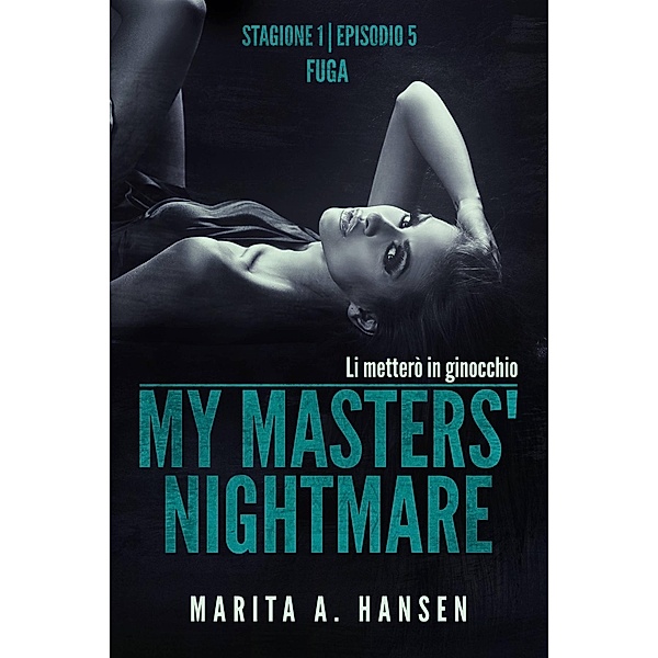 My Masters' Nightmare Stagione 1, Episodio 5 Fuga, Marita A. Hansen