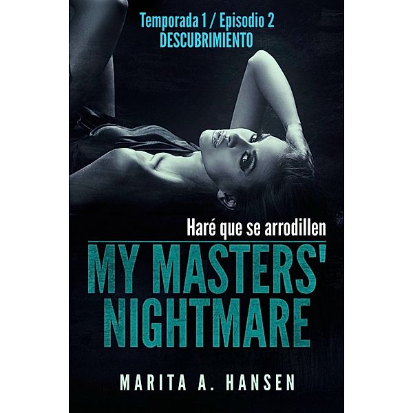 My Masters' Nightmare - Temporada 1, Episodio 2 - Descubrimiento, Marita A. Hansen