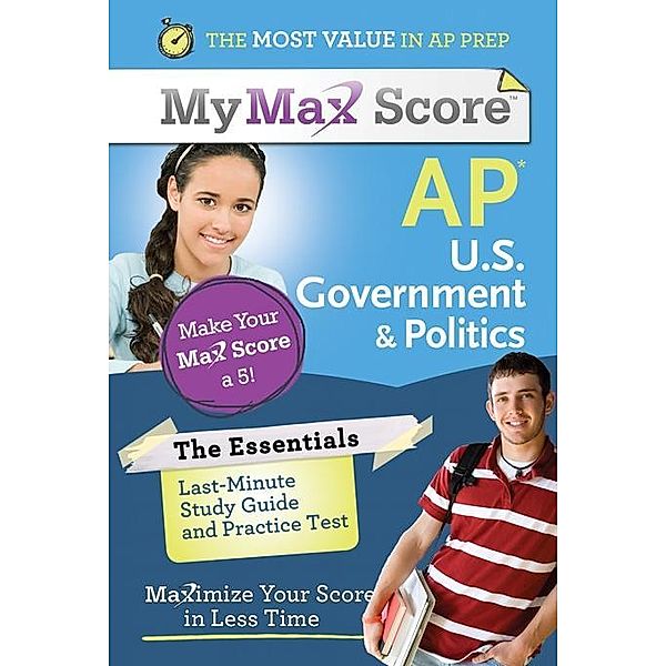 My Max Score AP Essentials U.S. Government & Politics / My Max Score