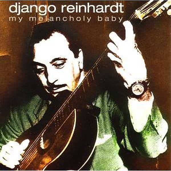 My Melancholy Baby, Django Reinhardt