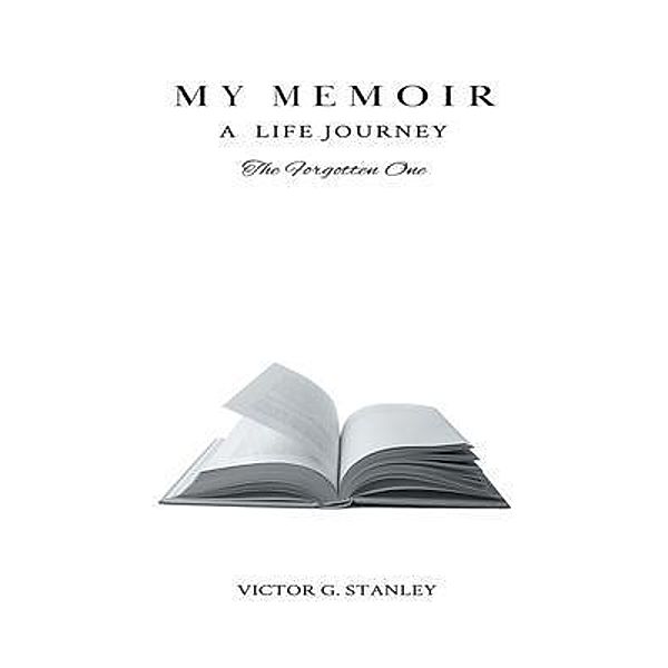 My Memoir / Go To Publish, Victor Stanley