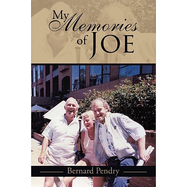 My Memories of Joe, Bernard Pendry