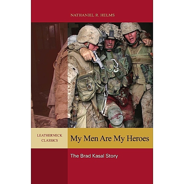 My Men are My Heroes / Leatherneck Classics, Nathaniel Helms