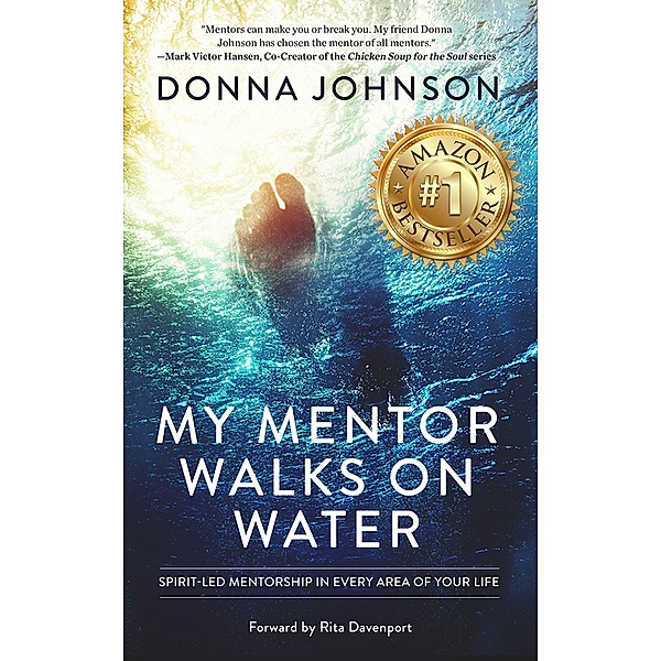 My Mentor Walks on Water, Donna Johnson