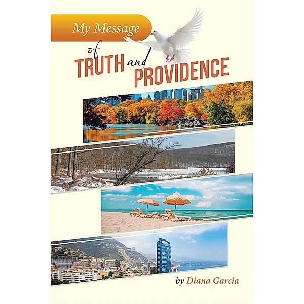 My Message of Truth And Providence, Diana Garcia