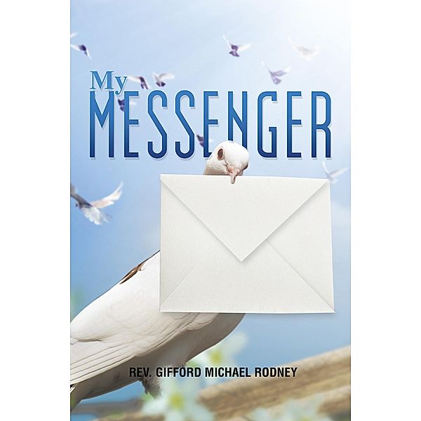 My Messenger, Gifford Michael Rodney