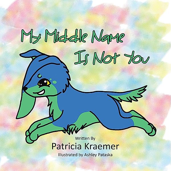 My Middle Name Is Not You, Patricia Kraemer