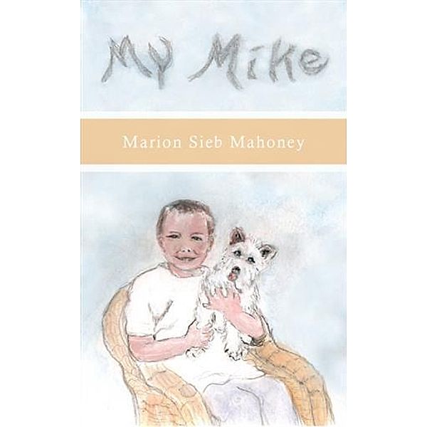 My Mike, Marion Sieb Mahoney