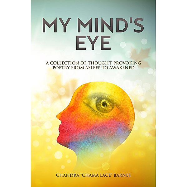My Mind's Eye, Chandra Y Barnes