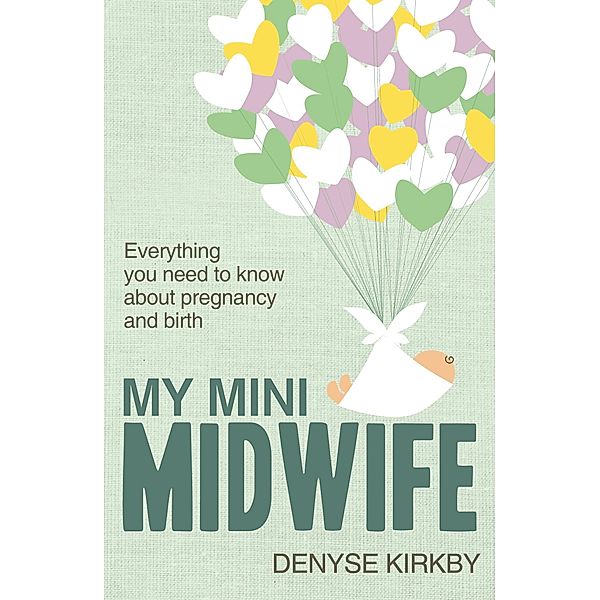 My Mini Midwife, Denyse Kirkby