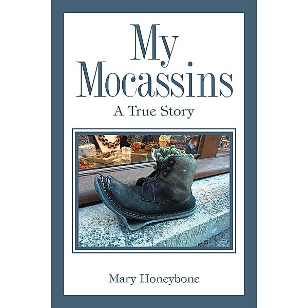 My Mocassins, Mary Honeybone