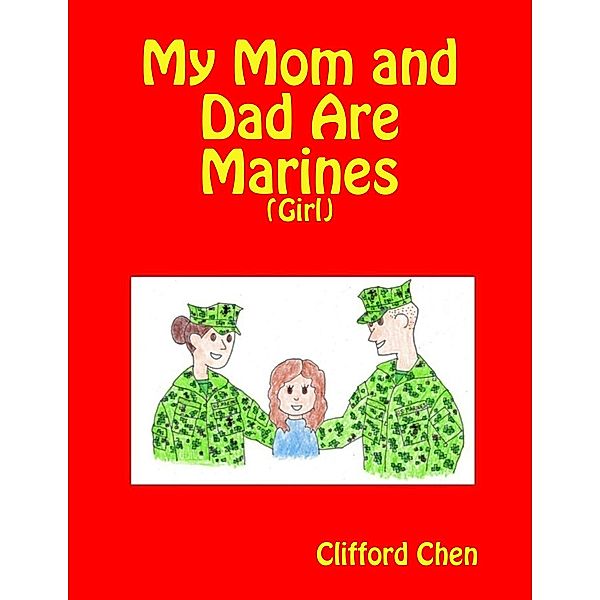 My Mom and Dad Are Marines - (Girl), Clifford Chen