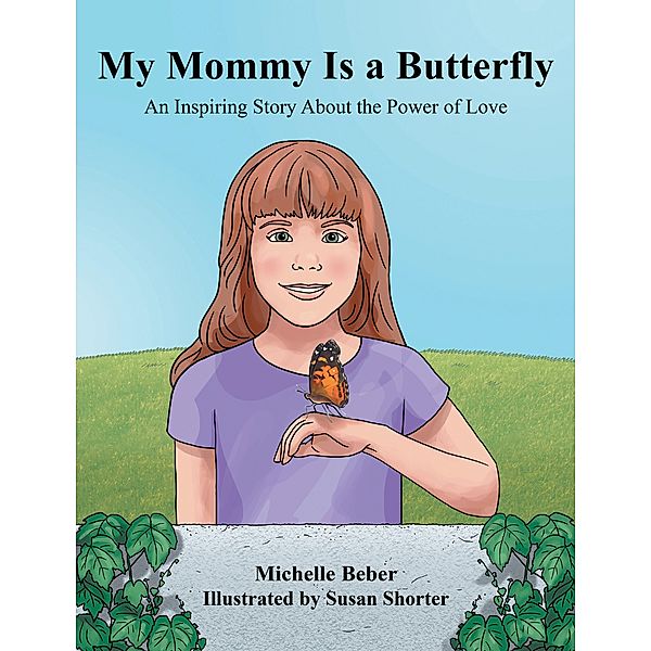 My Mommy Is a Butterfly, Michelle Beber