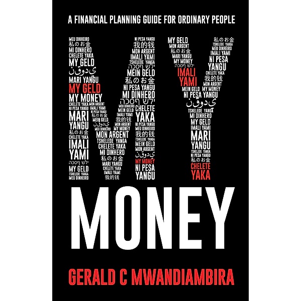 My Money, Gerald Mwandiambira