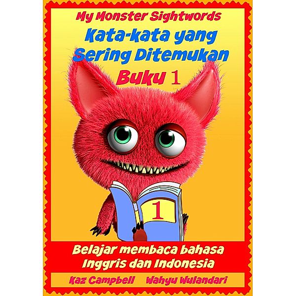 My Monster Sight Words (Kata-kata yang Sering Ditemukan), Kaz Campbell