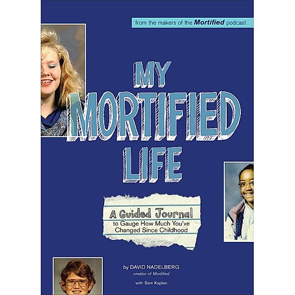 My Mortified Life, David Nadelberg, Sam Kaplan
