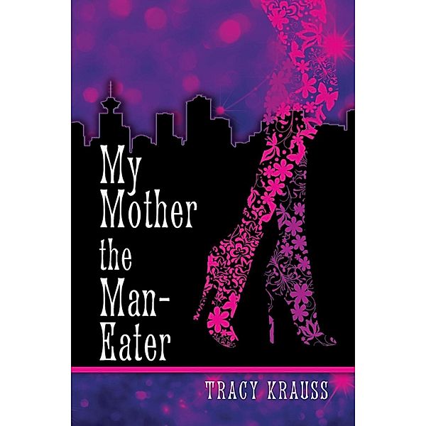 My Mother the Man Eater / SBPRA, Tracy Krauss
