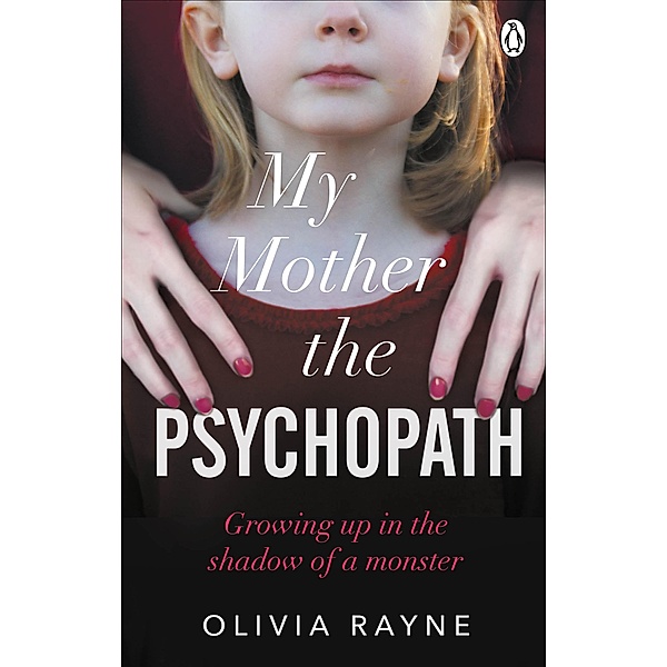 My Mother, the Psychopath, Olivia Rayne