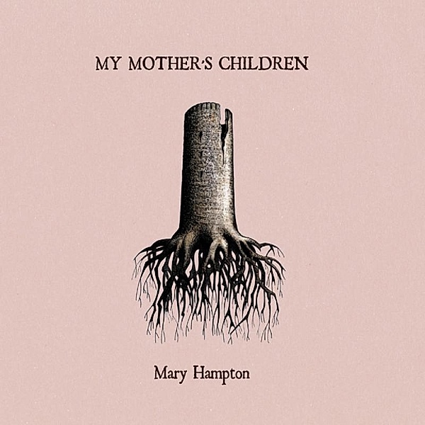 My Mother'S Children, Mary Hampton