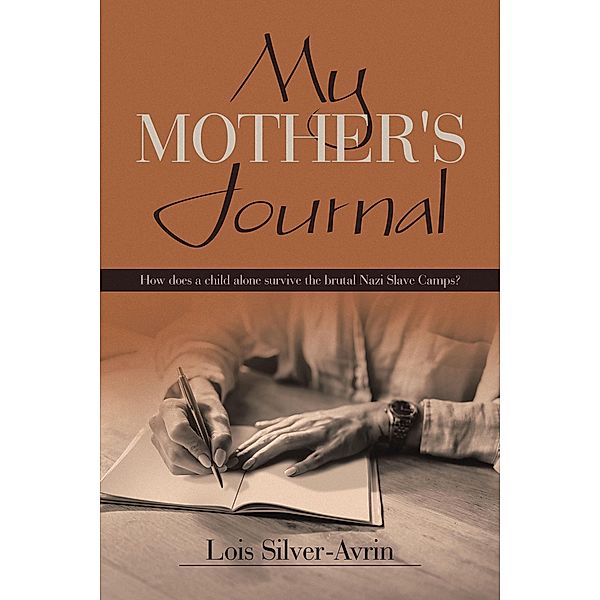 My Mother's Journal, Lois Silver-Avrin