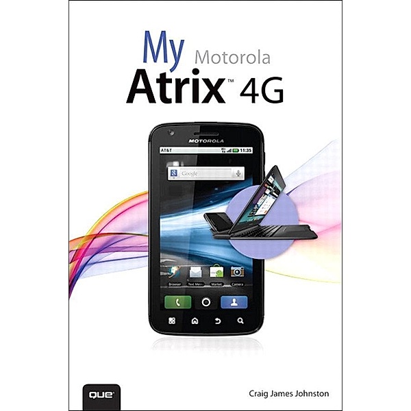 My Motorola Atrix 4G, Craig Johnston