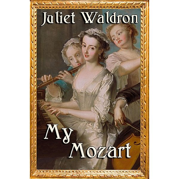 My Mozart / Books We Love Ltd., Juliet Waldron