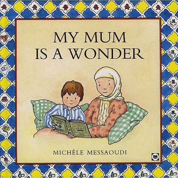My Mum is A Wonder, Michele Messaoudi