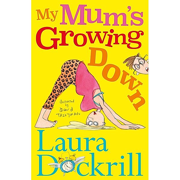 My Mum's Growing Down, Laura Dockrill