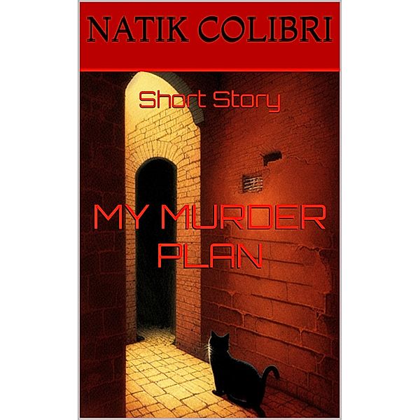 My Murder Plan, Natik Colibri