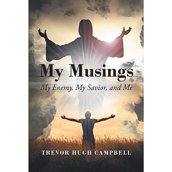 My Musings, Trevor Hugh Campbell