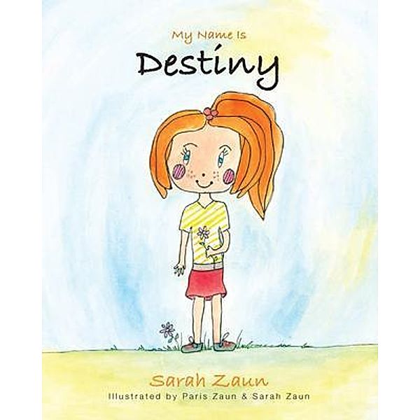 My Name Is Destiny, Sarah Zaun