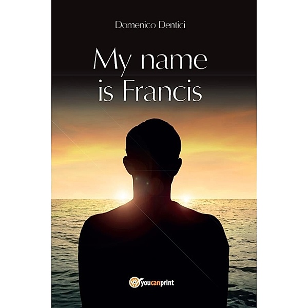 My name is Francis, Domenico Dentici