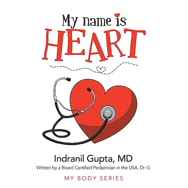 My Name Is Heart, Indranil Gupta MD