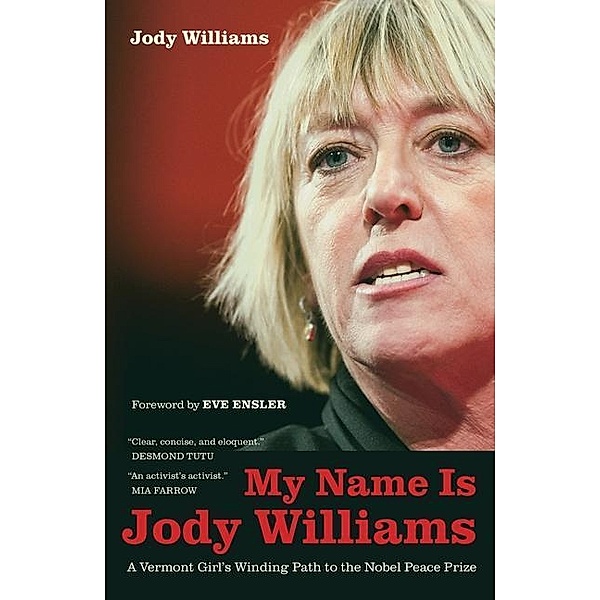 My Name Is Jody Williams / California Series in Public Anthropology Bd.25, Jody Williams