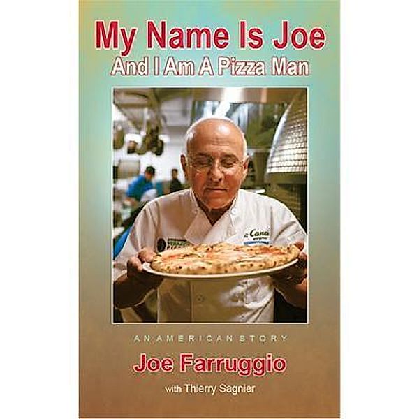 My Name Is Joe and I Am a Pizza Man, Joe Farruggio