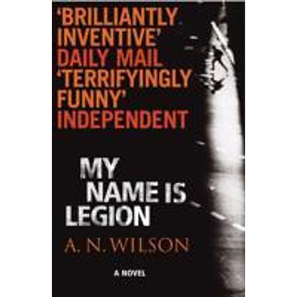 My Name is Legion, A N Wilson