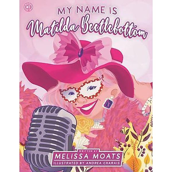 My Name Is Matilda Beetlebottom / Matilda Beetlebottom Books Bd.1, Moats