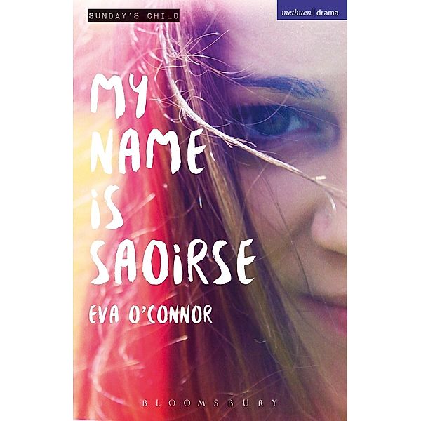 My Name is Saoirse / Modern Plays, Eva O'Connor