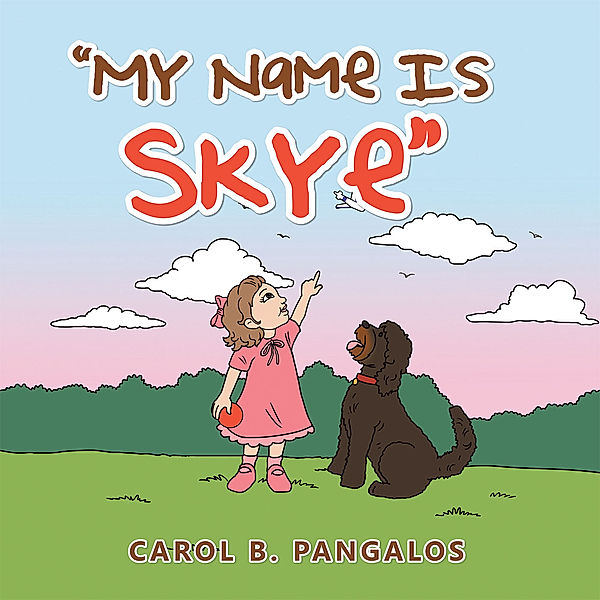 My Name Is Skye, Carol B. Pangalos