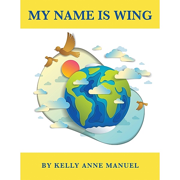 My Name Is Wing, Kelly Anne Manuel