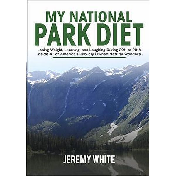 My National Park Diet, Jeremy White