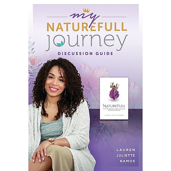 My NatureFull Journey: Discussion Guide, Lauren Juliette Ramos