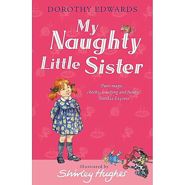 My Naughty Little Sister / My Naughty Little Sister, Dorothy Edwards