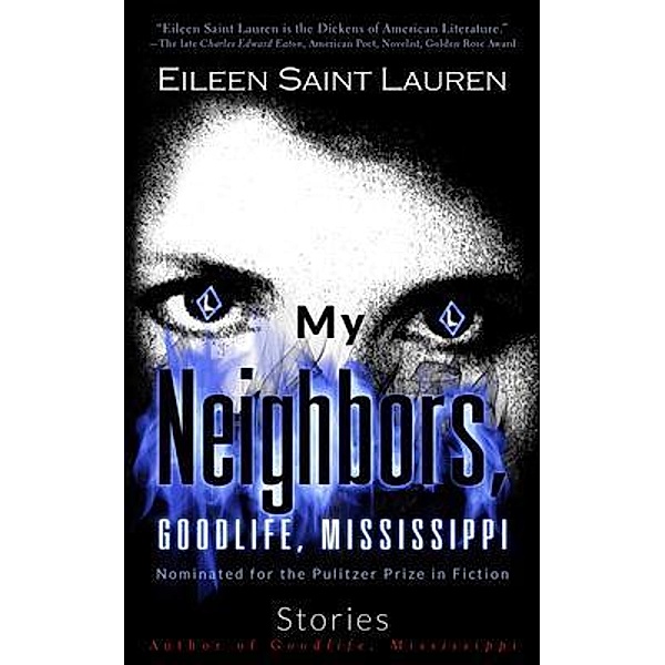 My Neighbors, Goodlife, Mississippi Stories, Eileen Saint Lauren