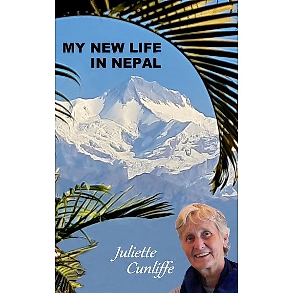 My New Life in Nepal, Juliette Cunliffe