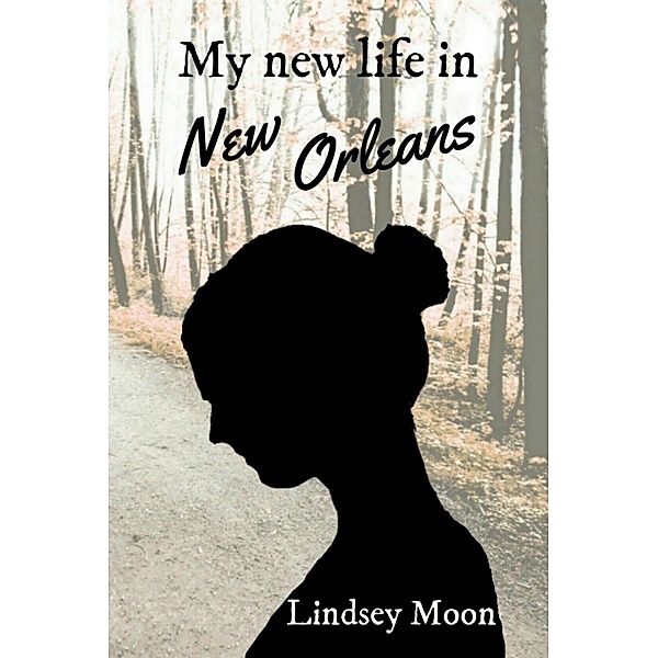 My new life in New Orleans, Lindsey Moon