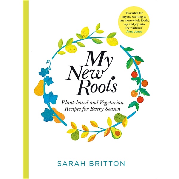 My New Roots, Sarah Britton