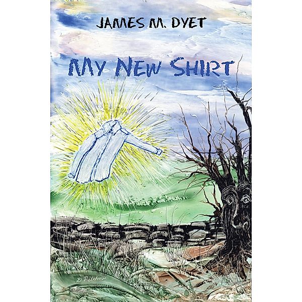 My New Shirt, James M. Dyet