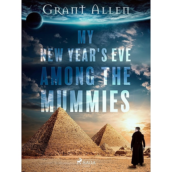My New Year's Eve Among the Mummies, Grant Allen